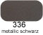 336 metallic schwarz